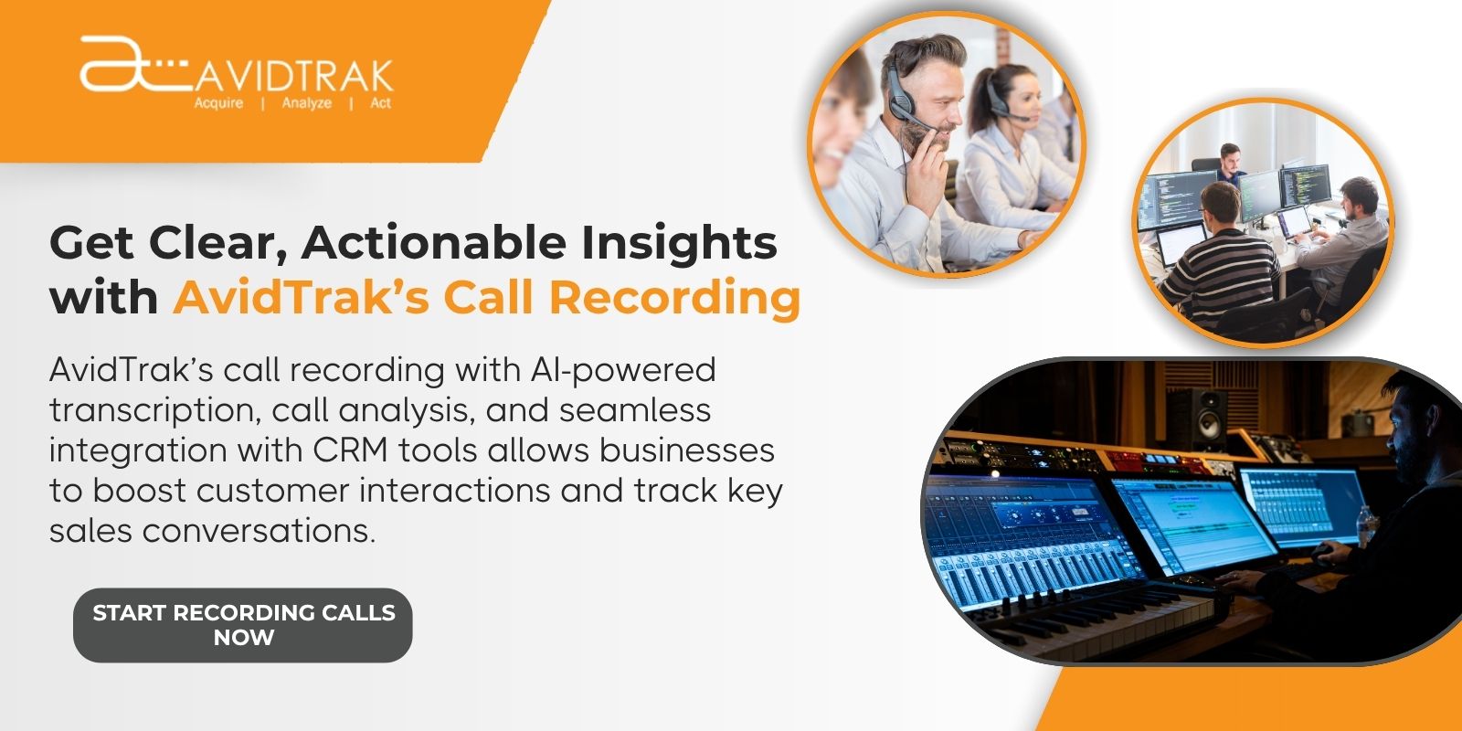 Get clear and actionable insights with AvidTrak's call recording software