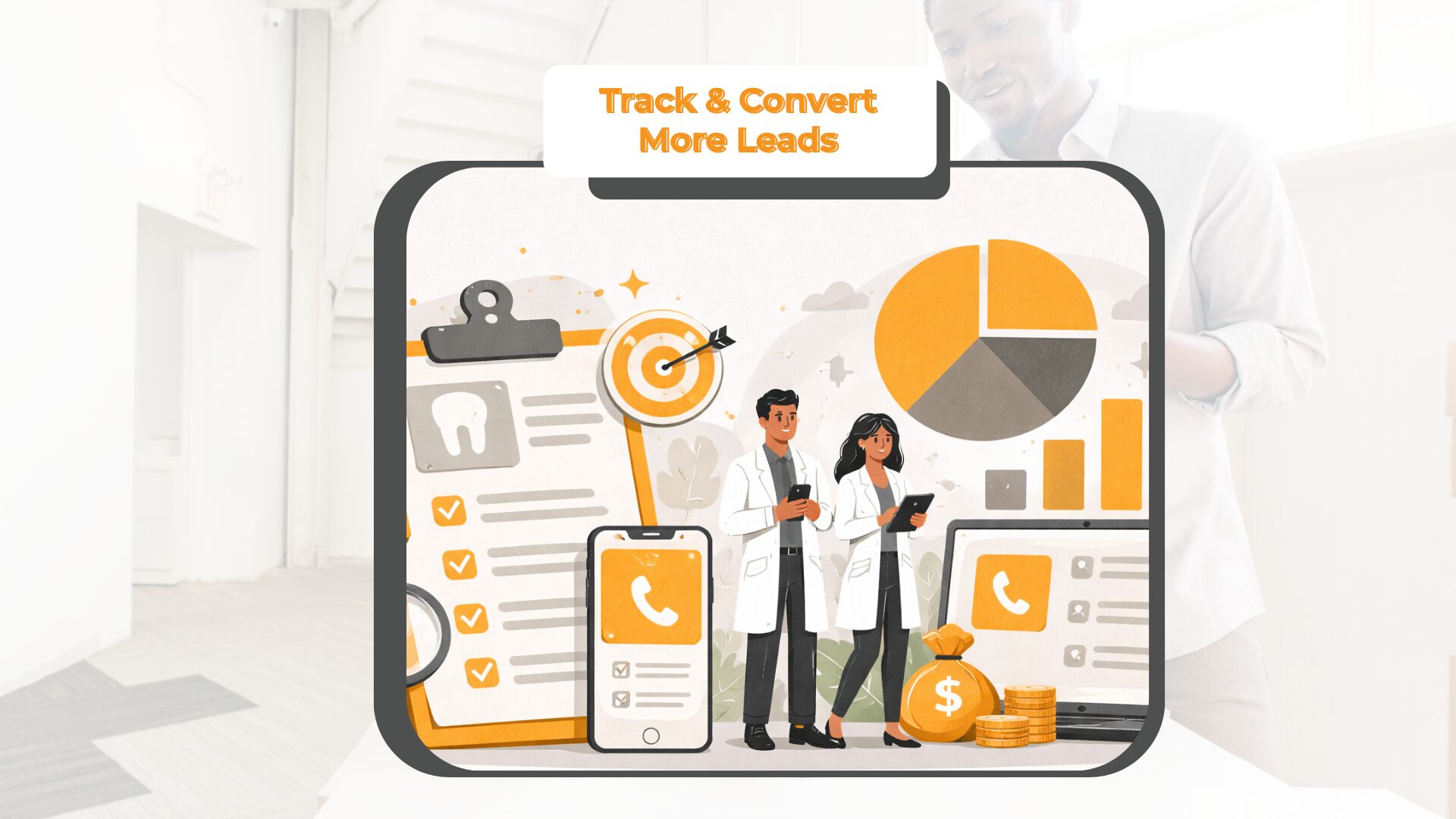 How to Track & Convert More Leads for Your Dental Practice